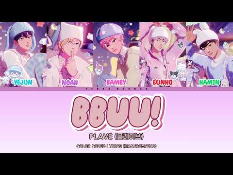 PLAVE (플레이브) - BBUU! COLOR CODED LYRICS (HAN/ROM/ENG)
