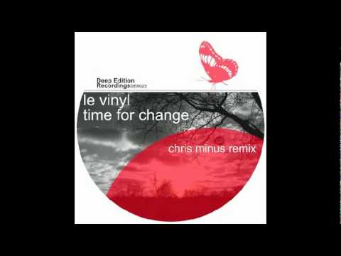 Le Vinyl - Time For Change (Original Mix)