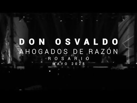 Don Osvaldo / Ahogados de Razón [En Vivo, Rosario, Mayo 2025]