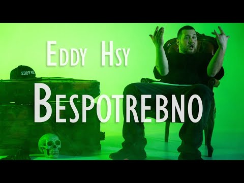 EDDY HSY - BESPOTREBNO (OFFICIAL VIDEO) Prod. By Meisterbeats KmH 2022