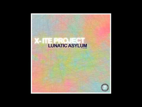 X-ite Project - Lunatic Asylum (Original Mix)