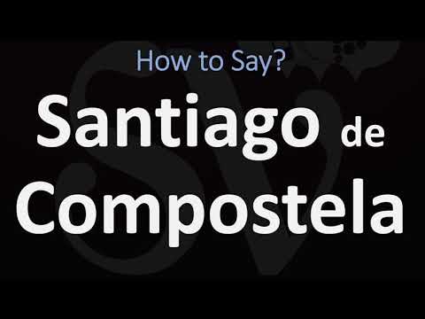 How to Pronounce Santiago de Compostela? (CORRECTLY)