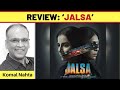 ‘Jalsa’ review