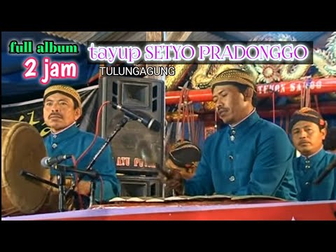 full 2 jam karawitan/tayup SETYO PRADONGGO kenging damel tombo sayah kalian nyreuput kopi