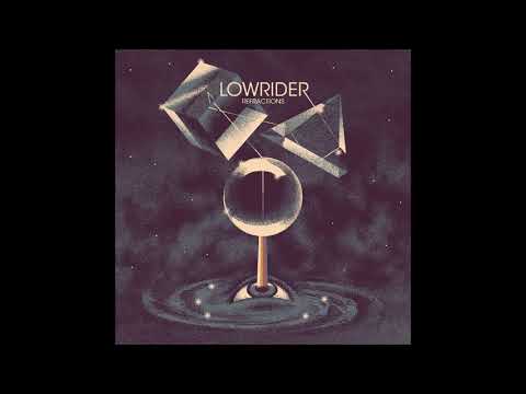 Lowrider - Refractions (2020) (Full Album)