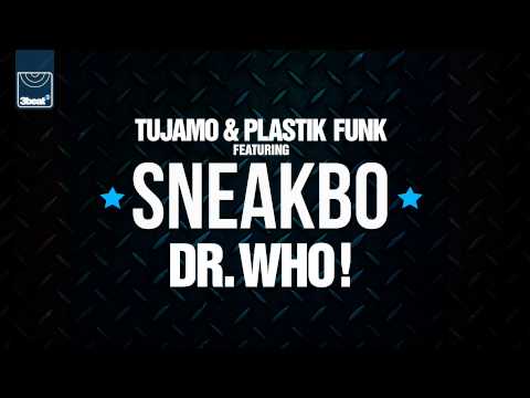 Tujamo & Plastik Funk feat Sneakbo - Dr Who! (Smooth Dub)