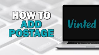 How To Add Postage On Vinted (Easiest Way)​​​​​​​