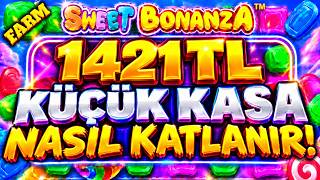 SWEET BONANZA KÜÇÜK KASA NASIL KATLANIR? | 1421 TL KÜÇÜK KASA | SLOT OYUNLARI