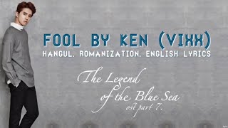 KEN (VIXX) — 바보야 (FOOL) The Legend of the Blue Sea OST Part 7 [HAN| ROM| ENG lyrics]