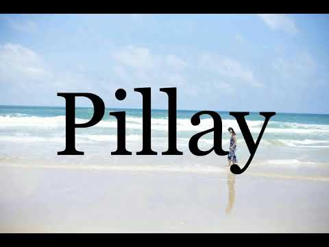 How To Pronounce Pillay🌈🌈🌈🌈🌈🌈Pronunciation Of Pillay