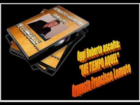 OGGI ROBERTO ASCOLTA Francisco Lomuto