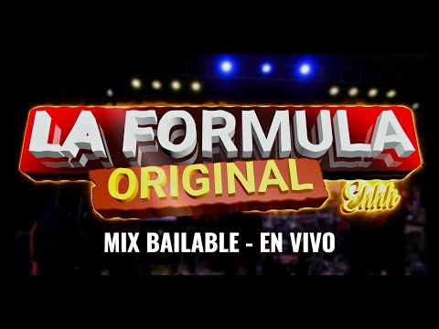 Mix Bailable - La Formula Original / En Vivo????