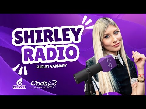 🔴EN VIVO Shirley Radio 24.02.2026 🎙 con Shirley Varnagy por Onda 107.9 FM