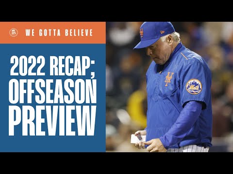 Mets 2022 Recap / Offseason Preview - We Gotta Believe Podcast