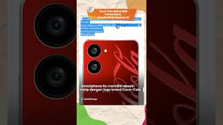 Coca-Cola Bakal Rilis Ponsel Baru, Desain Mirip Realme 10, Layar Full Amoled dengan Dua Kamera Jumbo