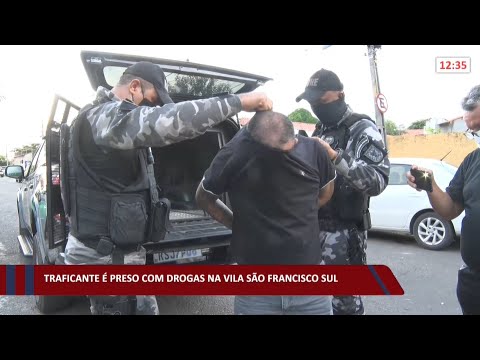 Traficante é preso com drogas na Vila São Francisco Sul 11 01 2022