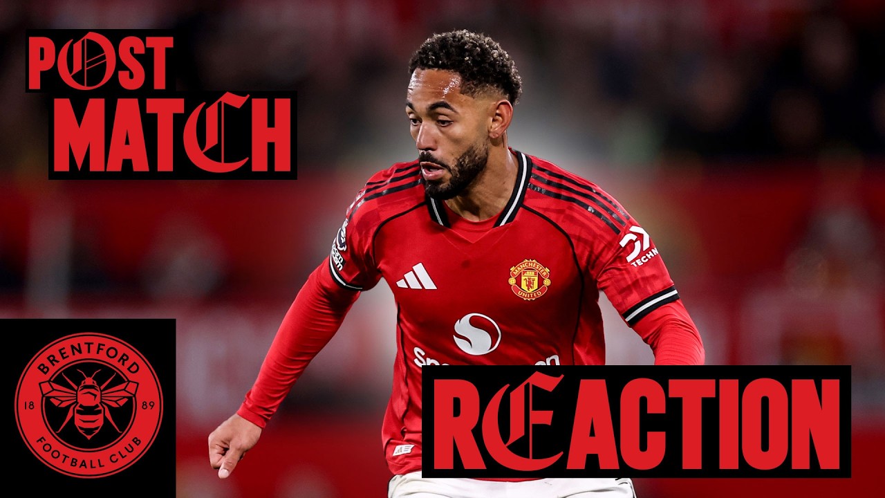 LIVE 🔴 | Man Utd v Brentford | Post-Match Reaction
