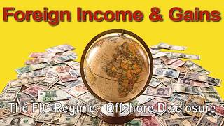 Foreign Income and Gains - FIG Regime: Why Offshore Disclosure Has Changed Significantly