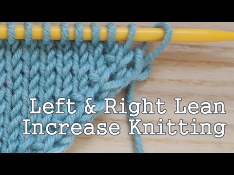 Left & Right Lean Increase Knitting