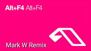 Alt+F4 - Alt+F4 (Mark W Remix)