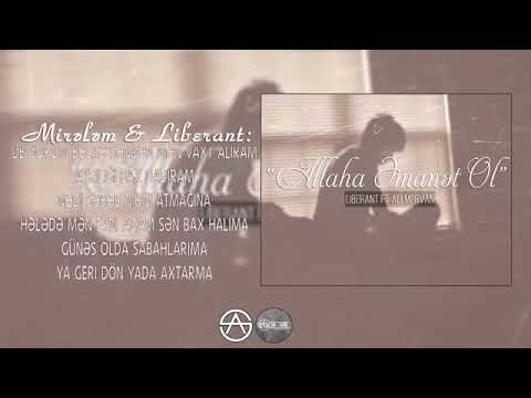 Liberant   Allaha əmanət ol ft  Ali Mərvan, nəq  Mirələm  vidiyonu beyenmeyi unutmayin