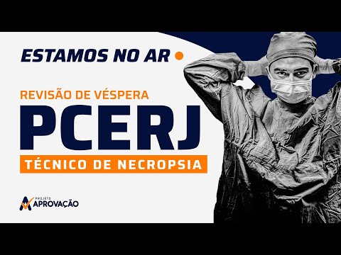 Live #149 - Revisão de Véspera PCRJ — Técnico de Necropsia