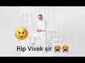 Rip Vivek Sir Vivekcomedy Rip Vivek Sad Whatsappstatus Actorv Vivek