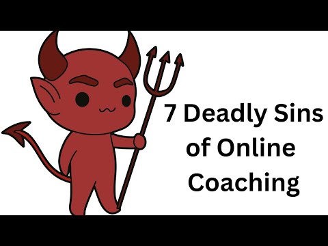 The Seven Deadly Sins of Online Coaching 😈