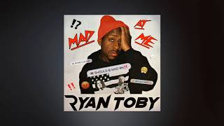 Mad At Me - Ryan Toby