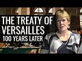 The Treaty of Versailles: 100 Years Later - Margaret MacMillan