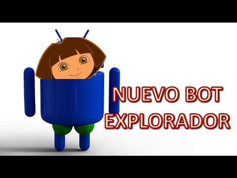 DE LOS "CREADORES" DE BOTS DE ATAQUE... LLEGA EL BOT EXPLORADOR