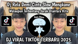 Download lagu DJ WALAUPUN TERBENTANG JARAK DIANTARA KITA || DJ RELA DEMI CINTA THOMAS SLOW MENGKANE VIRAL TIKTOK  mp3