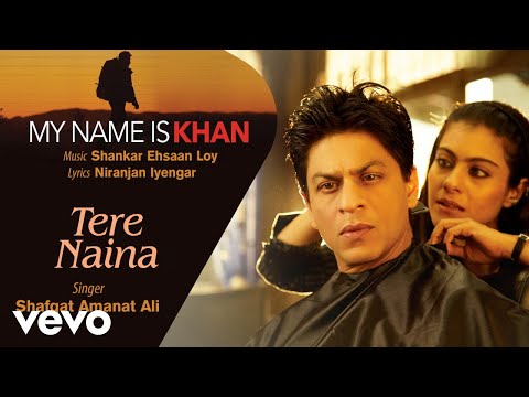 Tere Naina Best Audio Song - My Name is Khan|Shah Rukh Khan|Kajol|Shafqat Amanat Ali