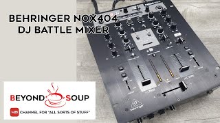 Video thumbnail for Behringer NOX404 2-Channel Battle Mixer Turntablist/Remixer/Digital DJ/Scratch Demo by Beyond Soup by Jaed Arzadon