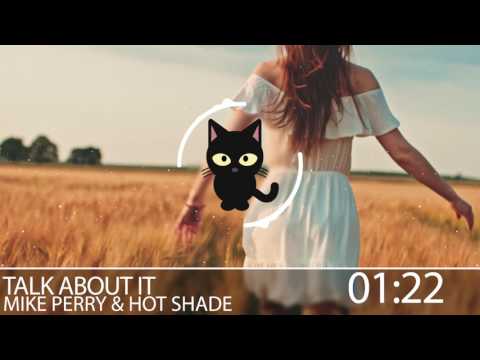 MIKE PERRY & HOT SHADE - TALK ABOUT IT (HIGH QUALITY)