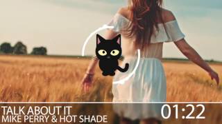 MIKE PERRY & HOT SHADE - TALK ABOUT IT (HIGH QUALITY)
