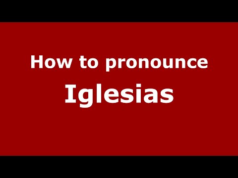 How to pronounce Iglesias