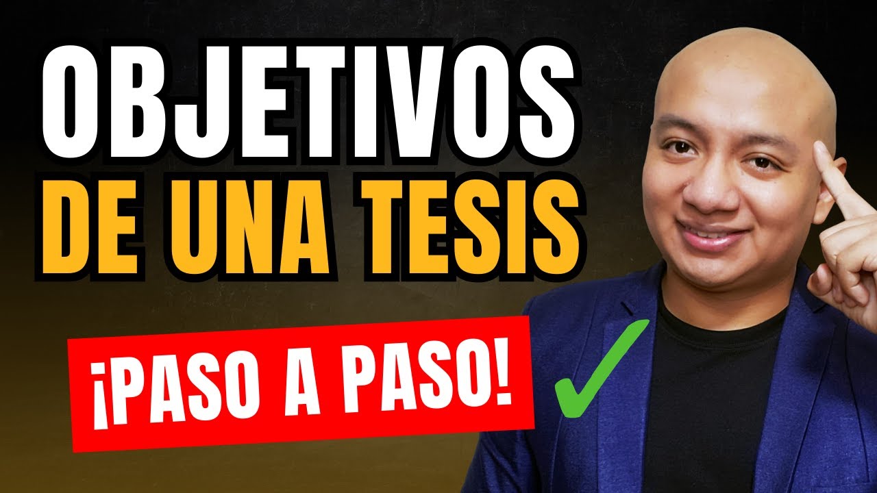 🎯👉 Cómo HACER los OBJETIVOS GENERALES y ESPECÍFICOS de una TESIS ➕ EJEMPLOS ✅