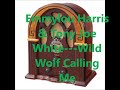 EMMYLOU HARRIS & TONY JOE WHITE   WILD WOLF CALLING ME