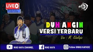 Download lagu DUH ANGIN Versi Terbaru Live Lumajang || Voc. M. Kholiqin Majelis Aljauhar mp3 Download lagu DUH ANGIN Versi Terbaru Live Lumajang || Voc. M. Kholiqin Majelis Aljauhar mp3