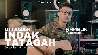 Download lagu Di Tagah Indak Tatagah - Rambun Pamenan (Akustik Version) mp3