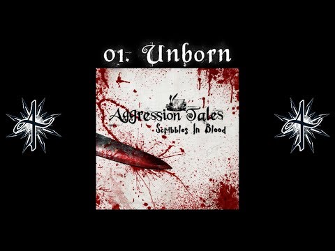 Aggression Tales - 01 - Unborn (Lyric Video)