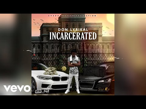 Don Lyrikal - Incarcerated