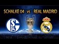 Schalke 04 vs Real Madrid 2015 0-2 Champions ...