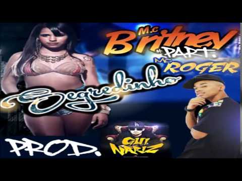 Mc Britney Part  Mc Roger  - Segredinho ( DJ GUI NARIZ )
