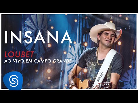 Loubet - Insana (DVD Ao Vivo em Campo Grande) [OFICIAL]