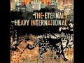 The Eternals - Heavy International