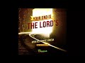 Your End Is The LORD S