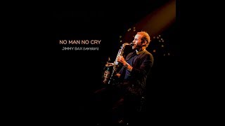 Jimmy Sax News ( No Man No Cry is out 30th August )