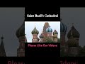 Saint Basil's Cathedral, Moscow, Russia